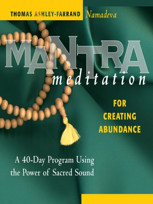 Title details for Mantra Meditation for Creating Abundance by Thomas Ashley-Farrand - Available
